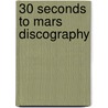 30 Seconds To Mars Discography door Frederic P. Miller
