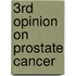 3rd Opinion on Prostate Cancer