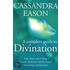 A Complete Guide To Divination