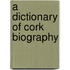 A Dictionary Of Cork Biography