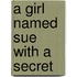A Girl Named Sue With A Secret