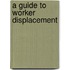 A Guide To Worker Displacement