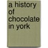 A History Of Chocolate In York