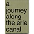 A Journey Along the Erie Canal