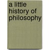 A Little History Of Philosophy by Nigel Warburton