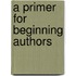 A Primer For Beginning Authors