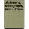 Abdominal Sonography Mock Exam door Glyn Davies