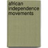 African Independence Movements