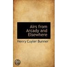 Airs From Arcady And Elsewhere door Henry Cuyler Bunner