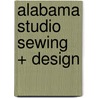 Alabama Studio Sewing + Design by Natalie Chanin