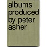 Albums Produced By Peter Asher by Source Wikipedia