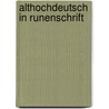 Althochdeutsch in Runenschrift by Andreas Nievergelt