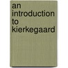 An Introduction to Kierkegaard door Peter Vardy