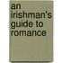 An Irishman's Guide To Romance