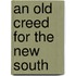 An Old Creed For The New South