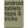 Android Tablets Tipps & Tricks door Chris Immler