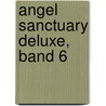 Angel Sanctuary Deluxe, Band 6 by Kaori Yuki
