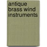 Antique Brass Wind Instruments by Peter H. Adams