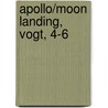 Apollo/Moon Landing, Vogt, 4-6 by Gregory Vogt