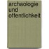 Archaologie Und Offentlichkeit
