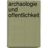 Archaologie Und Offentlichkeit door Quelle Wikipedia