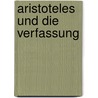 Aristoteles Und Die Verfassung door Mario Lange