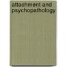 Attachment And Psychopathology door Lee Atkinson