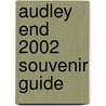 Audley End 2002 Souvenir Guide door Sutherill