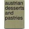 Austrian Desserts and Pastries door Dietmar Fercher