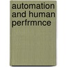 Automation and Human Perfrmnce door Raja Parasuraman