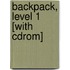 Backpack, Level 1 [With Cdrom]