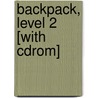 Backpack, Level 2 [With Cdrom] by Mario Herrera