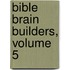 Bible Brain Builders, Volume 5