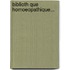 Biblioth Que Homoeopathique...
