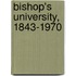 Bishop's University, 1843-1970