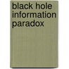 Black Hole Information Paradox door John McBrewster