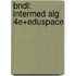 Bndl: Intermed Alg 4e+Eduspace