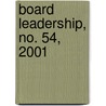 Board Leadership, No. 54, 2001 door John Carver