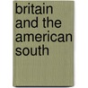 Britain And The American South door Joseph P. Ward