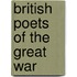British Poets Of The Great War