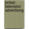 British Television Advertising by Renee Dickason