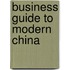 Business Guide To Modern China