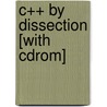C++ By Dissection [with Cdrom] door Ira Pohl