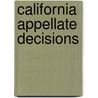 California Appellate Decisions door California District Courts of Appeal
