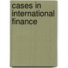 Cases In International Finance by Michael H. Moffett