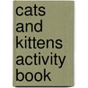 Cats And Kittens Activity Book door Catriona Clarke