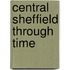 Central Sheffield Through Time