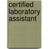 Certified Laboratory Assistant by Jack Rudman