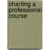 Charting A Professional Course