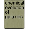 Chemical Evolution Of Galaxies door Francesca Matteucci